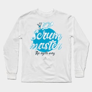 Scrum Master - the Agile Way Long Sleeve T-Shirt